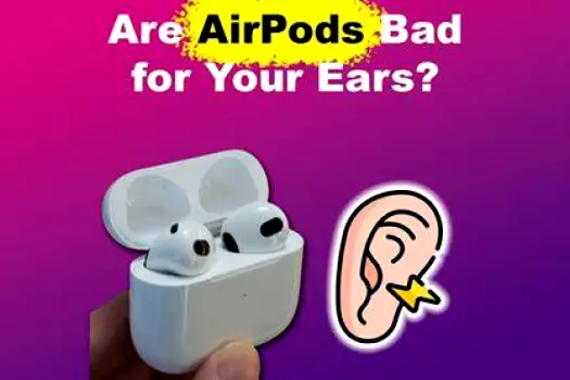 Can AirPods Damage Your Ears? Risks and Safer Listening
